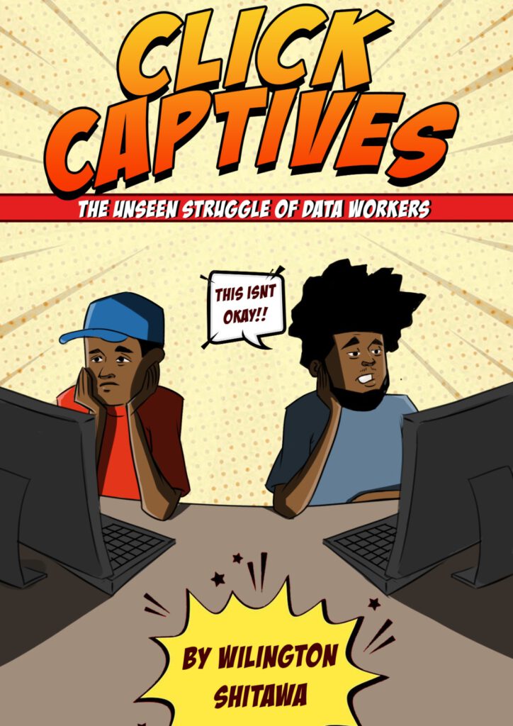 A comic-like drawing of two guys sitting in front of computer-screens and looking exhausted. The right guy says "This isn't ok". Above their heads is a title saying "Click Captives. The unseen struggles of data workers.".